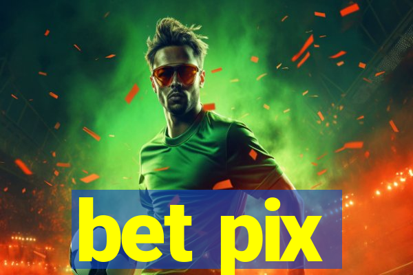 bet pix